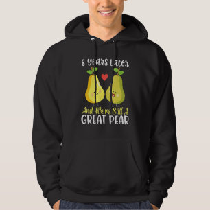 Husband Wife Married 8 Years And We're Still A Gre Hoodie