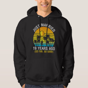 Husband Wife Memory Just Married 19 Years Ago So F Hoodie