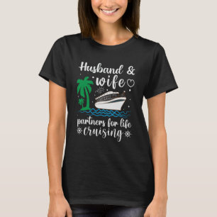 Husband & Wife Partner For Life Cruising Vacation T-Shirt