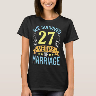 Husband Wife We Survived 27 Years Of Marriage Wedd T-Shirt