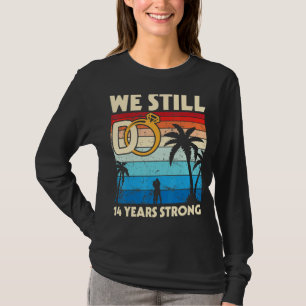 Husband Wife Wedding We Still Do 14 Years Strong M T-Shirt