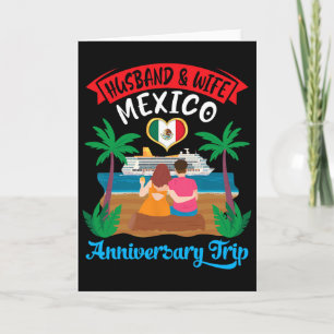 Husbynd And Wife In Mexico Anniversary Trip Cruise Card