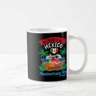 Husbynd And Wife In Mexico Anniversary Trip Cruise Coffee Mug