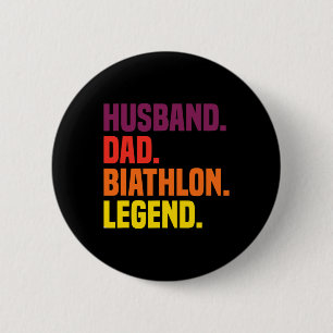 Husbynd Dad Biathlon Legend  6 Cm Round Badge