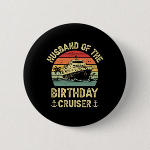 Husbynd Of The Birthday Cruiser Birthday Cruise Va 6 Cm Round Badge