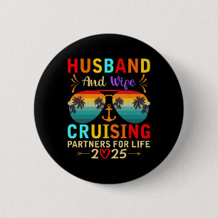 Husbynd Wife Cruising Partners For Life 2025 Cruis 6 Cm Round Badge