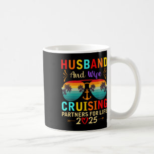 Husbynd Wife Cruising Partners For Life 2025 Cruis Coffee Mug