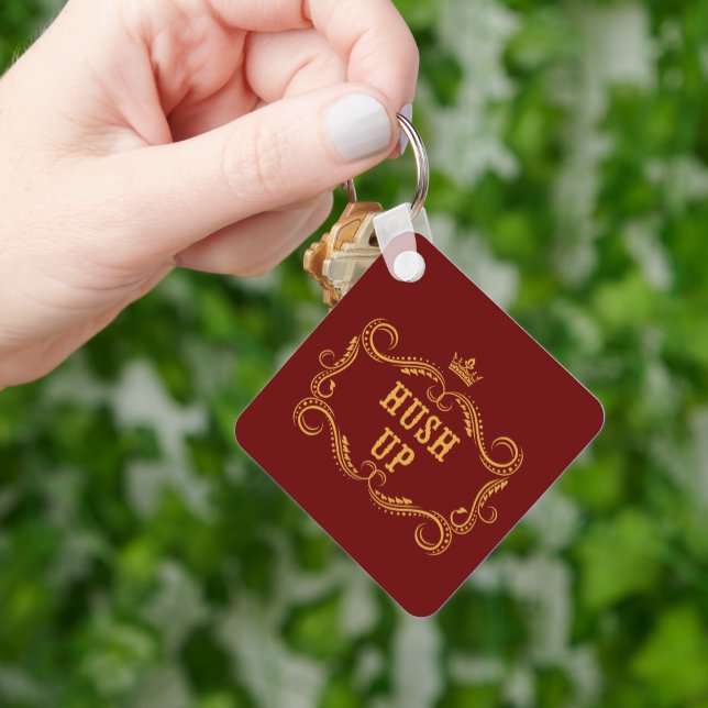 Hush Up Fancy Country Slang Key Ring (Hand)