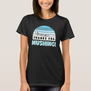 Huskies Dog Sled Rider Sledding Mushing 5 T-Shirt