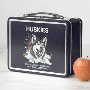 Huskies: Professional Howlers & Part-Time Comedian Metal Lunch Box