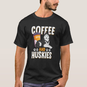 Husky And Coffee  Graphic Women Men Kids Husky T-Shirt