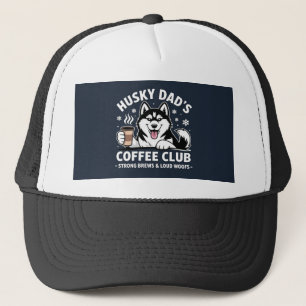 "Husky Dad's Coffee Club" - Dog Lover & Coffe Fan Trucker Hat