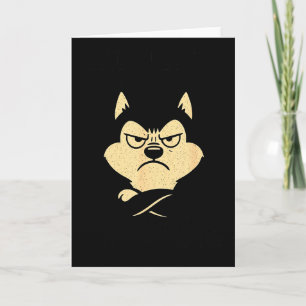 Husky Dog Ain’t Alogizing For I Do When I’m Mad Card
