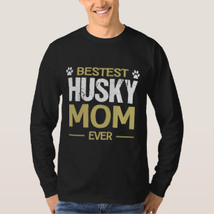 Husky Dog Bestest Husky Mum Ever T-Shirt