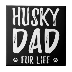 Husky dog dad for life funny dog owner gift idea ceramic tile