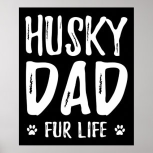 Husky dog dad for life  funny dog owner gift idea poster