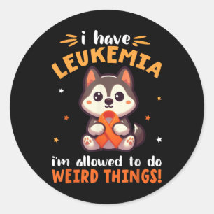Husky Dog I Have Leukaemia Im Allowed To Do Weird Classic Round Sticker
