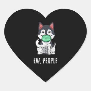 Husky   Ew, People Husky Dog Social Distancing Heart Sticker