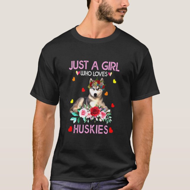 Husky For Women Just A Girl Who Loves Huskies T-Shirt (Front)