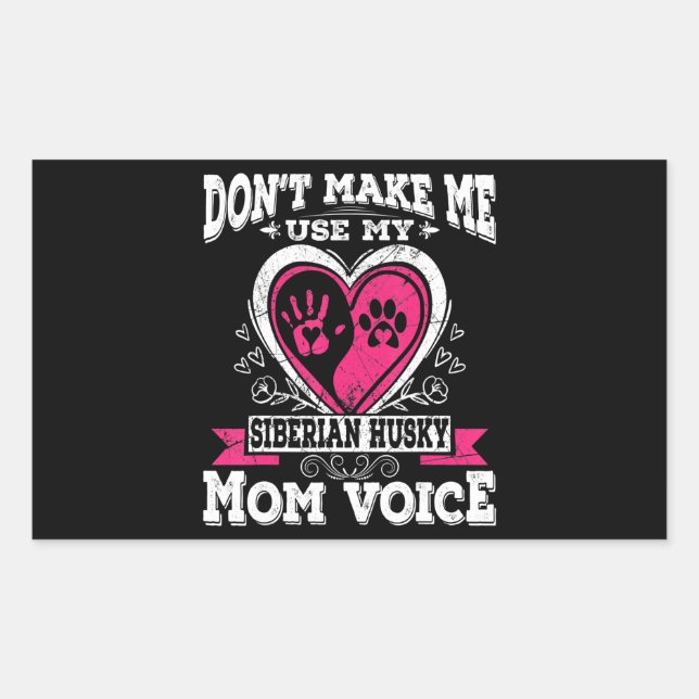 Husky | Funny Dont Make Me Use My Siberian Husky Rectangular Sticker (Front)