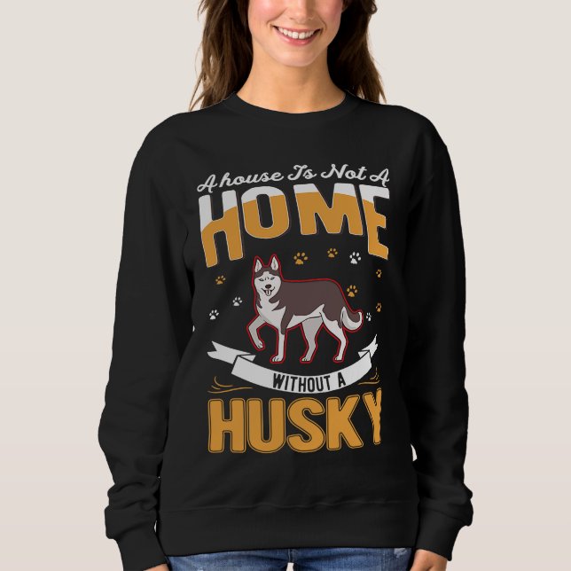Husky Home Siberian Husky Sweatshirt (Front)