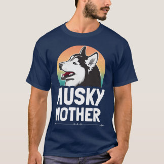 Husky Husky Mother friends T-Shirt