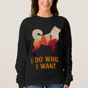 Husky   I Do What I Want  Tshit Siberian Husky  Ou Sweatshirt