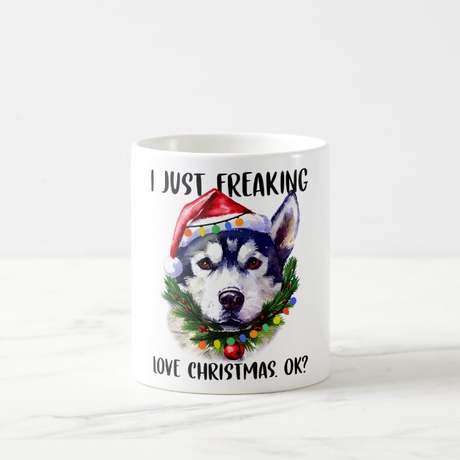 Husky I Just Freaking Love Christmas Ok Xmas Coffee Mug (Center)