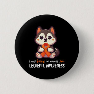 Husky I Wear Orange For Someone I Love Leukaemia A 6 Cm Round Badge