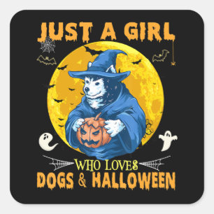 Husky Just A Girl Who Loves Dogs & Halloween Husky Square Sticker