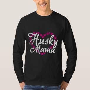 Husky Mama Dog Owner Dog Mum T-Shirt