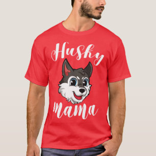 Husky Mama  For Women Mother Dog Pet Gift  T-Shirt