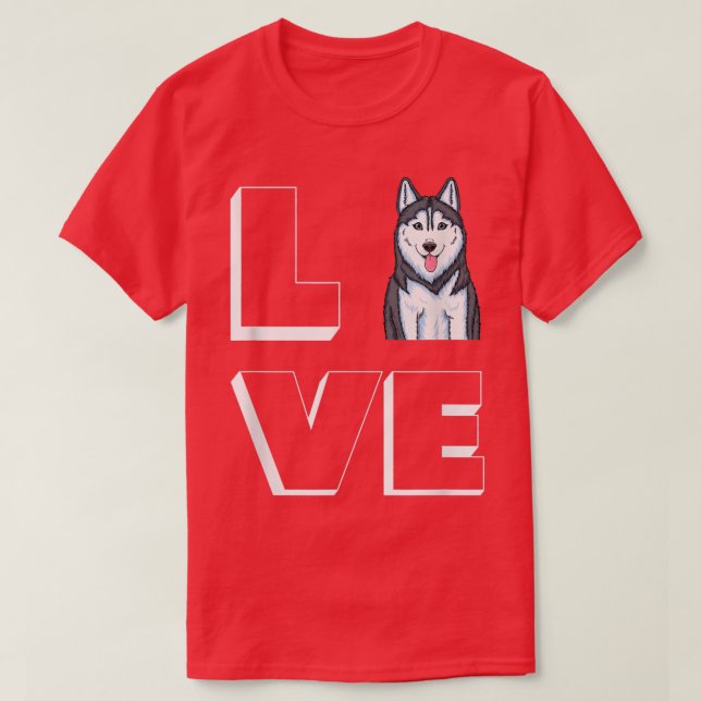 Husky Mama I Love My Siberian Husky Love  T-Shirt (Design Front)
