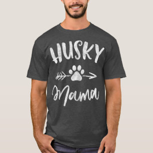 Husky Mama Siberian Husky Lover Owner Gifts Dog mo T-Shirt