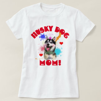 Husky Mum Dog Lover Best Dog Mum Ever T-Shirt