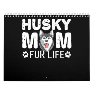 Husky mum for life Funny Dog day gift Calendar