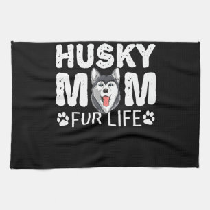 Husky mum for life   Funny Dog day gift Tea Towel