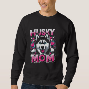 Husky Mum Siberian Husky Dog Pet For Women Sweatshirt