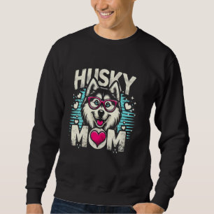 Husky Mum Siberian Husky Dog Pet For Women Sweatshirt
