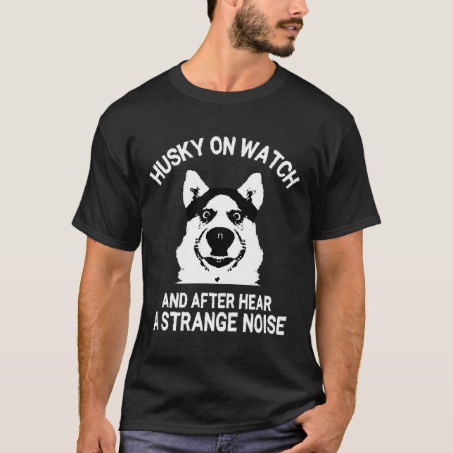 Husky On Watch Funny Meme T-Shirt (Front)