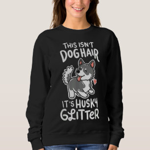 Husky Siberian Dog Owner Puppy Sweatshirt
