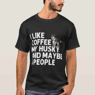 Husky Siberian Husky Dog Husky Lover Funny Gift T-Shirt
