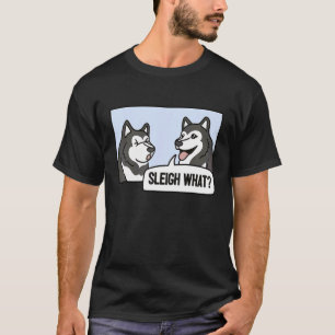Husky Sledding Dog Sleigh What Mushing T-Shirt