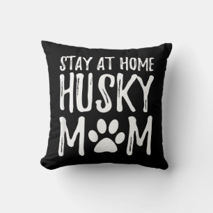 Husky Stay Home Funny Dog Mum Gift Cushion