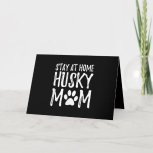 Husky Stay Home Funny Dog Mum Gift Holiday Card