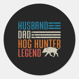 Husnd Dad Hog Hunter Legend Father's Day Funny Hog Classic Round Sticker