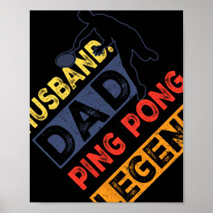 Husnd Dad Ping Pong Legend Table Tennis Fathers Da Poster