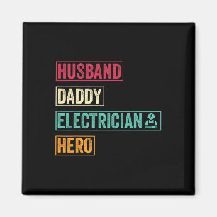 Husnd Daddy Electrician Legend Fathers Day Gift Magnet