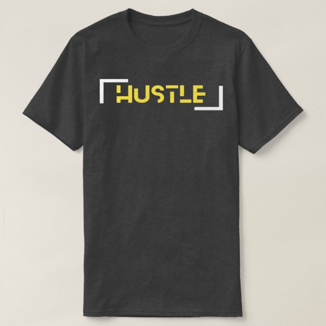 Hustle  4 T-Shirt (Design Front)