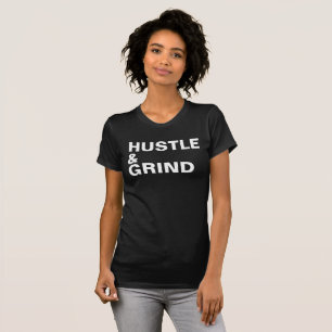 Hustle and Grind T-Shirt